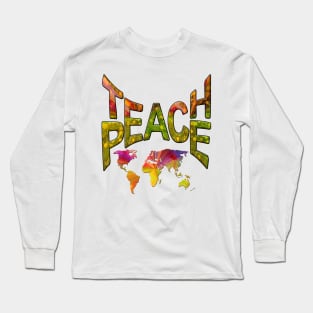 Teach Peace Long Sleeve T-Shirt